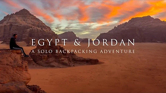 Watch Egypt & Jordan: A Solo Backpacking Adventure Trailer