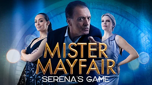 Watch Mister Mayfair: Serena's Game Trailer