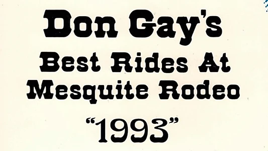 Don Gay's Best Rides At Mesquite Rodeo 1993