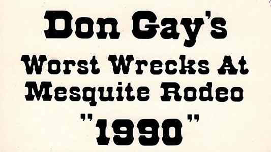 Don Gay's Worst Wrecks At Mesquite Rodeo 1990