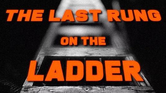 Last Rung On The Ladder