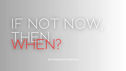 Watch If Not Now, Then When? Trailer