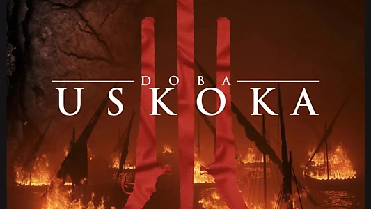 Watch The Age of Uskoks Trailer