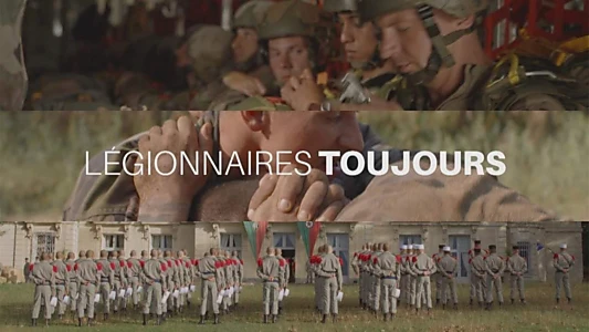 Légionnaires toujours