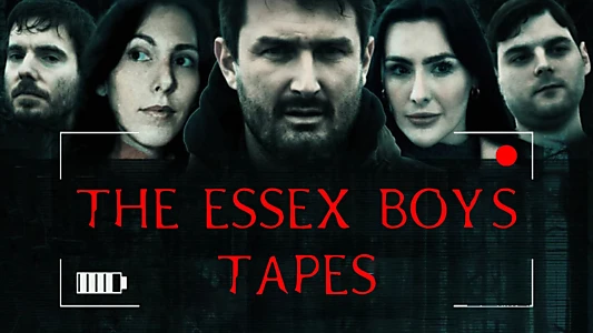 Watch The Essex Boys Tapes Trailer