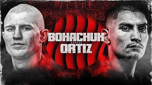 Serhii Bohachuk vs. Vergil Ortiz Jr.