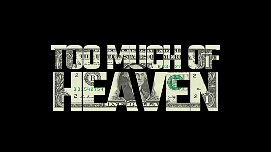 Watch Too Much of Heaven Trailer