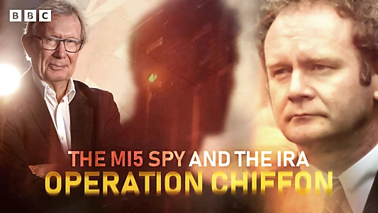 The MI5 Spy and the IRA: Operation Chiffon