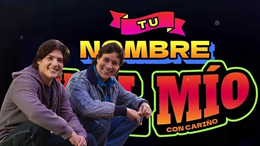 Tu Nombre y el Mio