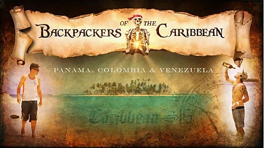 Watch Backpackers of the Caribbean Trailer