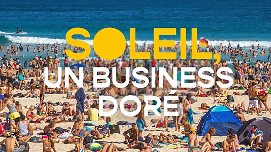 Soleil, un business doré