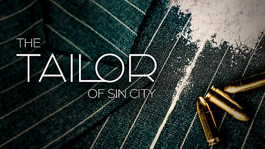 Watch The Tailor of Sin City Trailer