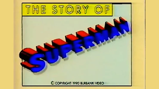 Watch The Story of Superman Trailer