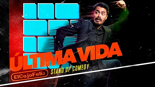 Última Vida: Especial de Stand Up Comedy En Vivo desde Chimalhuacán