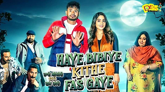 Watch Haye Bibiye Kithe Fas Gaye Trailer