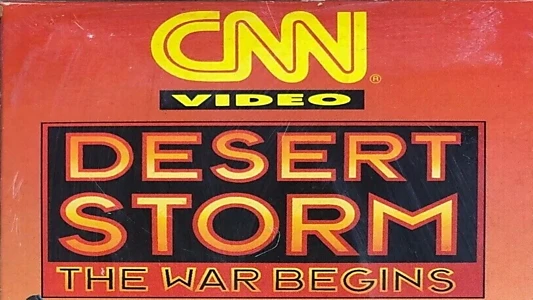 Desert Storm: The War Begins