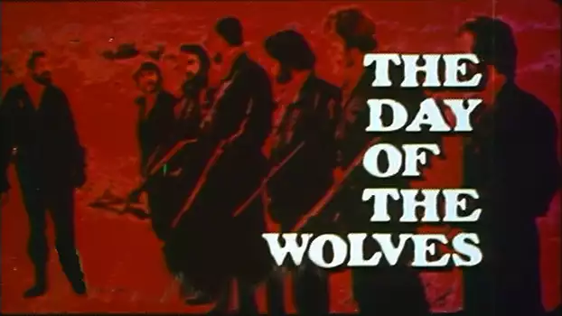 Watch The Day of the Wolves Trailer