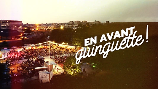 En avant guinguette !