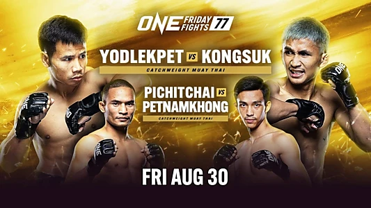 ONE Friday Fights 77: Yodlekpet vs. Kongsuk