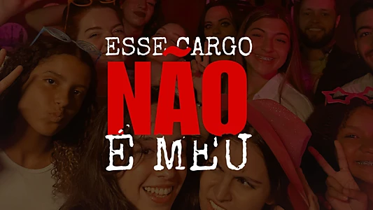 Esse Cargo Não é Meu