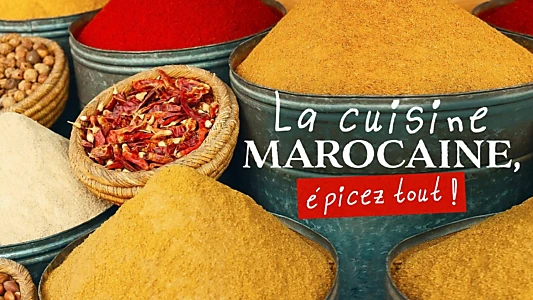 La Cuisine marocaine, épicez tout !