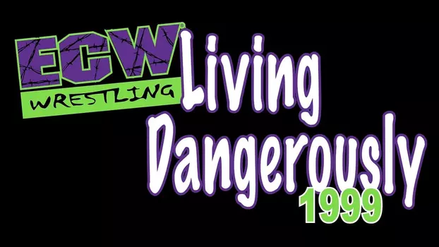 ECW Living Dangerously 1999