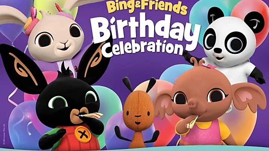 Bing & Friends: Birthday Celebration