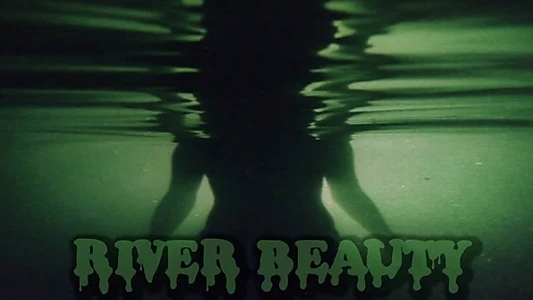 Watch River Beauty Trailer