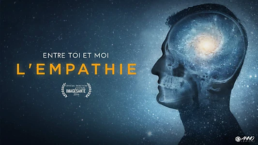 Entre toi et moi, l'empathie