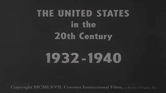 The United States in the 20th Century 1932-1940