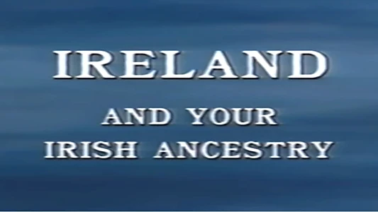 Ireland and Your Irish Ancestry