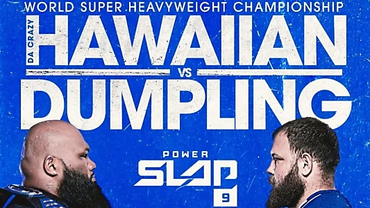 Power Slap 9: Da Crazy Hawaiian vs. Dumpling