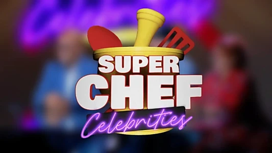 Super Chef Celebrities