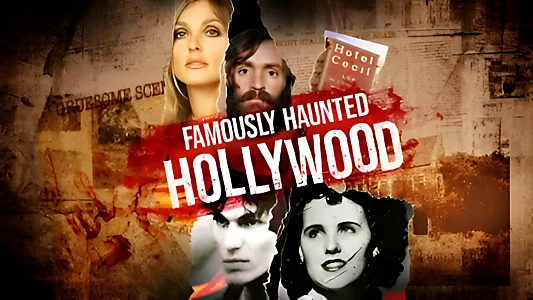 Famously Haunted: Hollywood