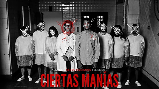 Ciertas Manías (Mini-Serie)