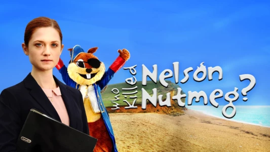 Watch Who Killed Nelson Nutmeg? Trailer