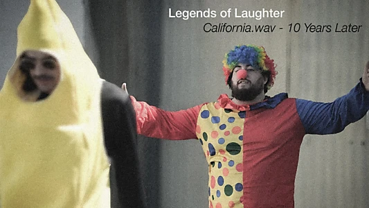 Watch Legends of Laughter: California.wav 10 Years Later Trailer