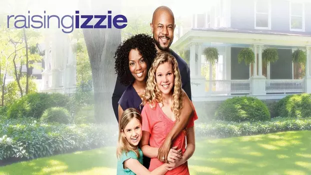Watch Raising Izzie Trailer