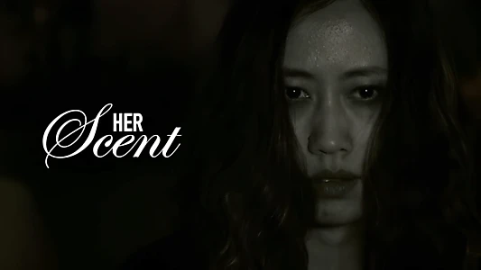 Watch Her Scent Trailer