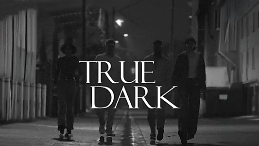 True Dark