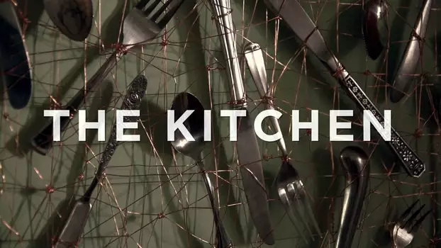 Watch The Kitchen Trailer