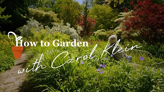 How to Garden With Carol Klein