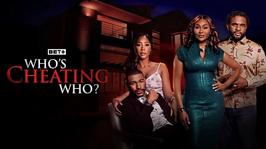 Watch Who's Cheating Who? Trailer