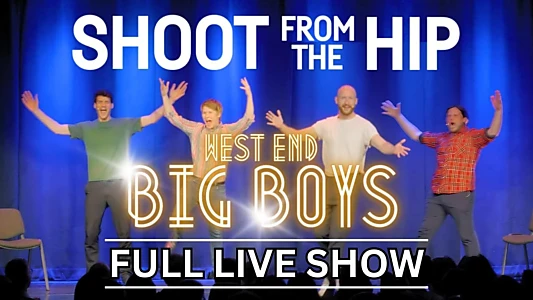 Watch Shoot From The Hip: WEST END BIG BOYS Trailer