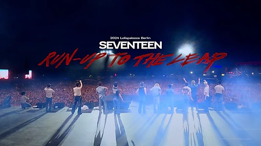 Watch SEVENTEEN : Run-Up to the Leap Trailer