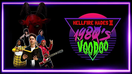 Watch Hellfire Hades II: 1980's Voodoo Trailer