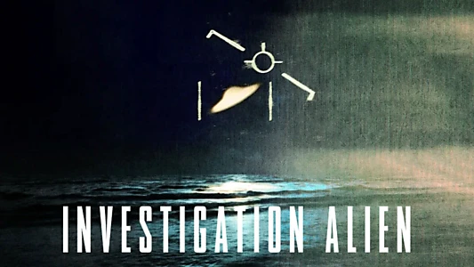 Watch Investigation Alien Trailer