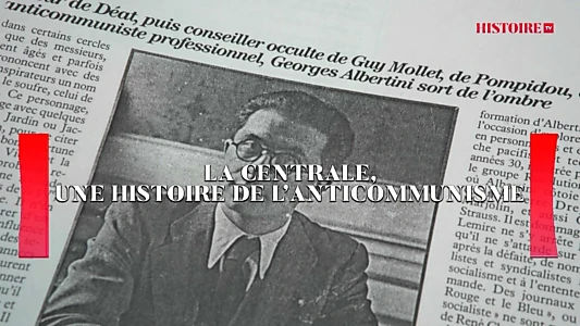 La Centrale, une histoire de l'anticommunisme