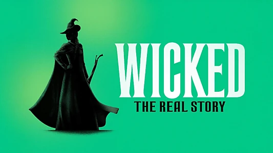 Watch Wicked: The Real Story Trailer