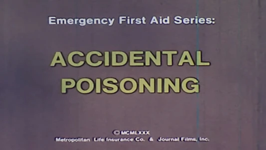 Emergency First Aid Series: Accidental Poisoning